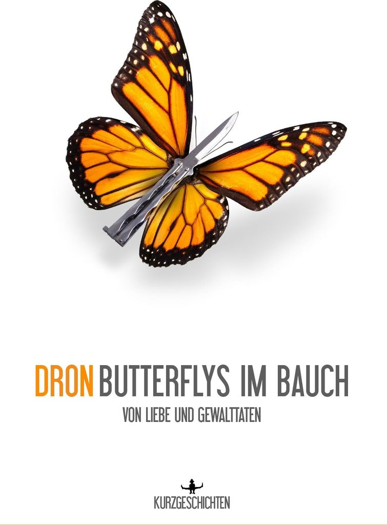 Butterflys im Bauch: von Liebe und Gewalttaten