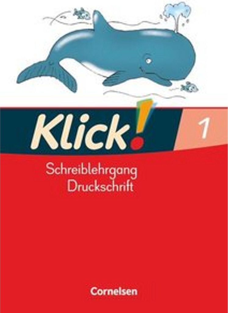 Klick! Erstlesen 1. Schreiblehrgang in Druckschrift. Westliche Bundesländer