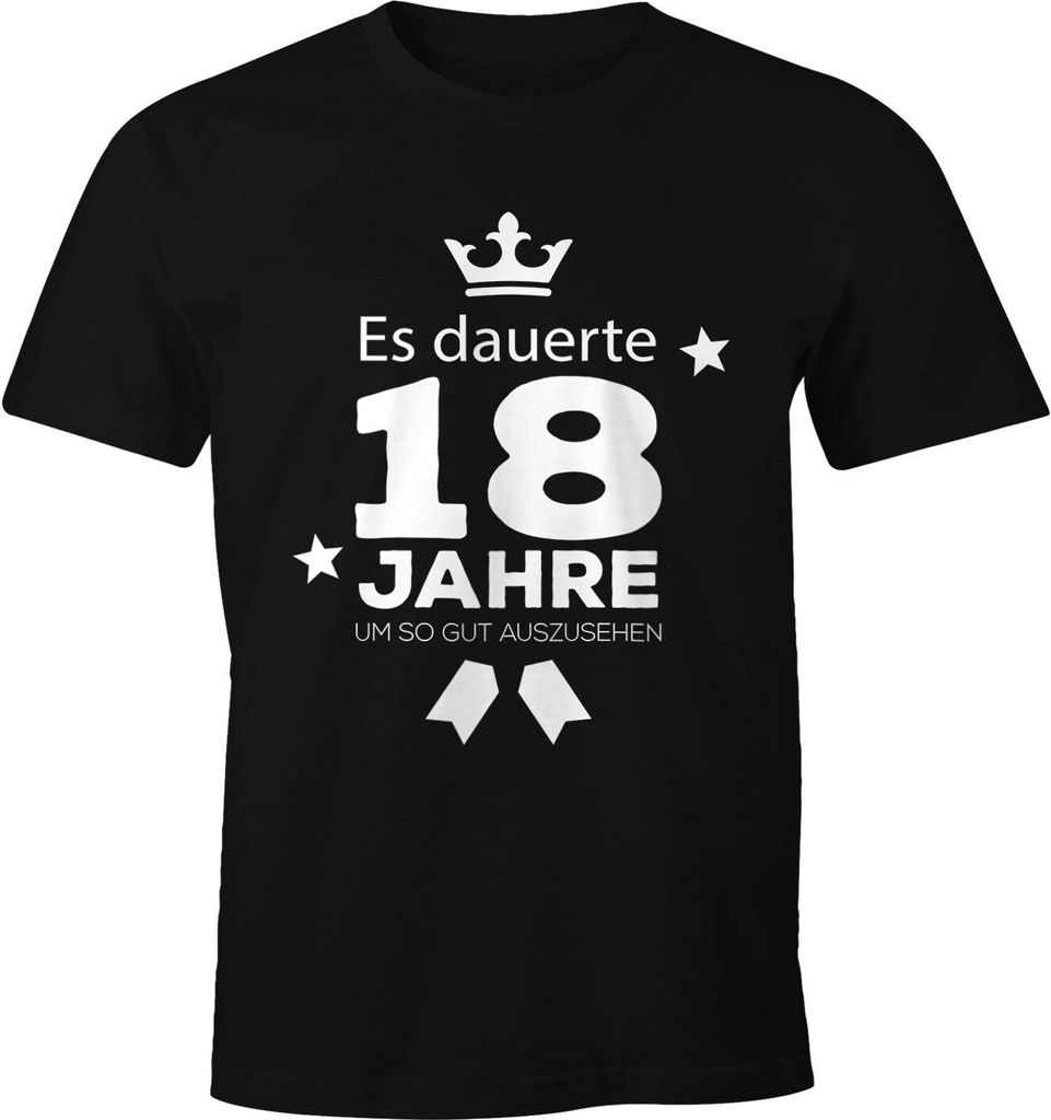 Herren T-Shirt runder Geburtstag Volljährig Es dauerte Jahre um so gut auszusehen 18 20 25 30 40 50 60 70 75 80 Jahre Fun-Shirt Moonworks 18 sch...