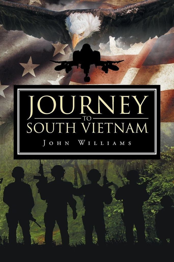 Journey to South Vietnam. Williams, John New .
