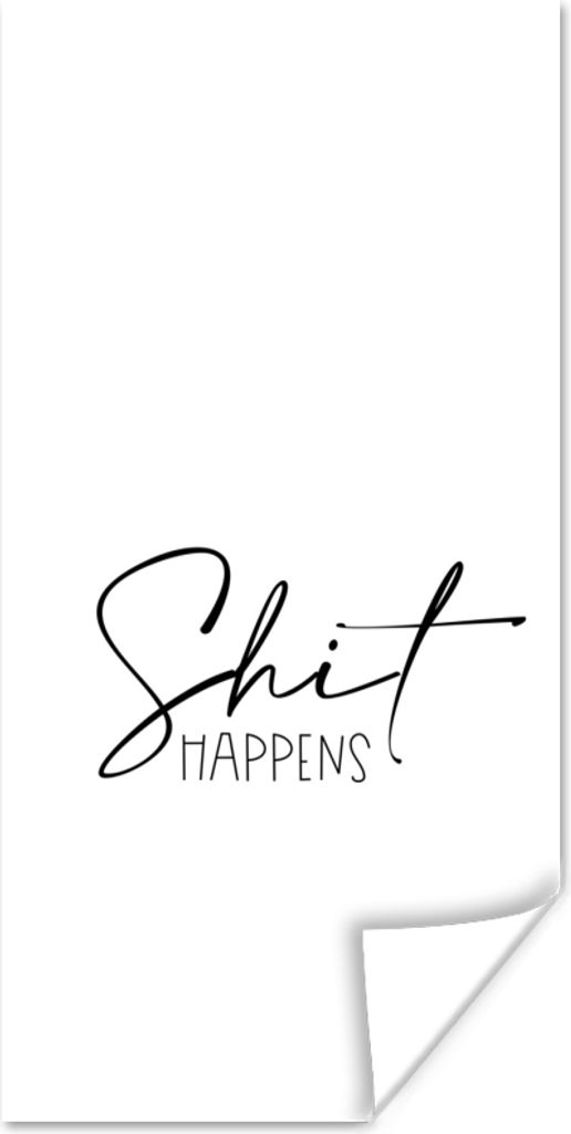 MuchoWow Poster Sprichwörter - Zitate - Shit happens 60x120 cm - Wandschmuck