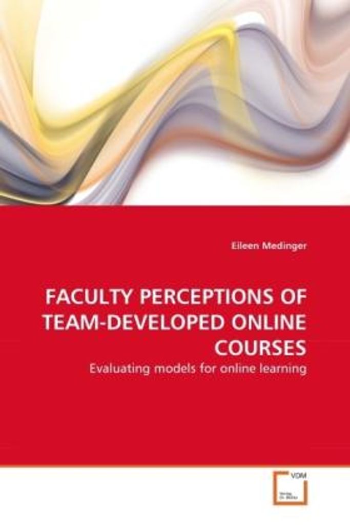 Medinger, E: FACULTY PERCEPTIONS OF TEAM-DEVELOPED ONLINE CO