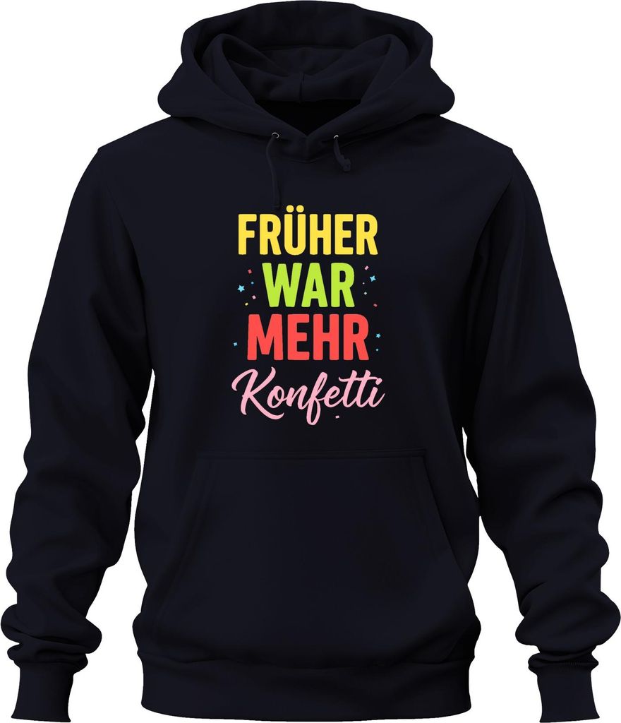 Früher war mehr Konfetti lustig Fasching Karneval Fastnacht Köln Uni Hoodie Kapuzenpullover, Navy, XL