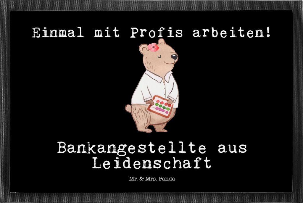 Mr. & Mrs. Panda Fußabstreifer Bankangestellte Leidenschaft 40 x 60 cm - Schwarz - Geschenk, Beruf, Schmutzfangmatte, Schmutzmatte, Fussmatte, fu...
