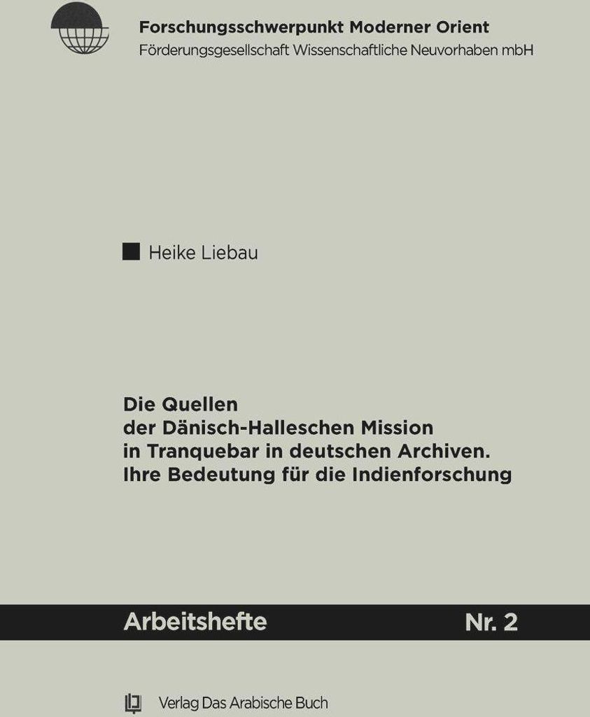 Die Quellen der Dänisch-Halleschen Mission in Tranquebar in deutschen Archiven