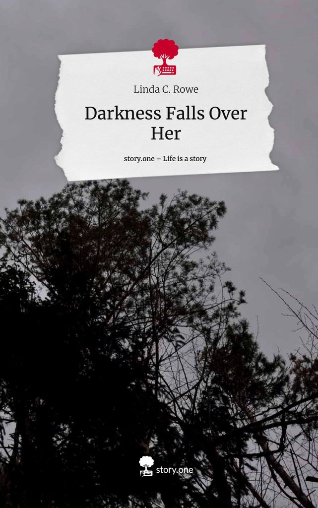 Darkness Falls Over Her. Life is a Story - story.one