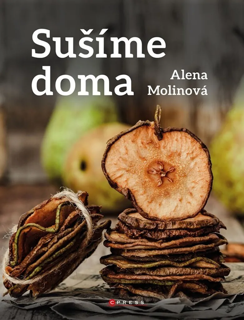 Livre de recettes déshydratation alimentaire Sušíme doma Alena Molinová