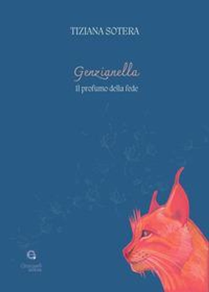 Sotera, T: Genzianella. Il profumo della fede