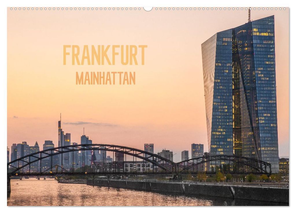 Frankfurt Mainhattan (Wandkalender 2027 DIN A2 quer), CALVENDO Monatskalender