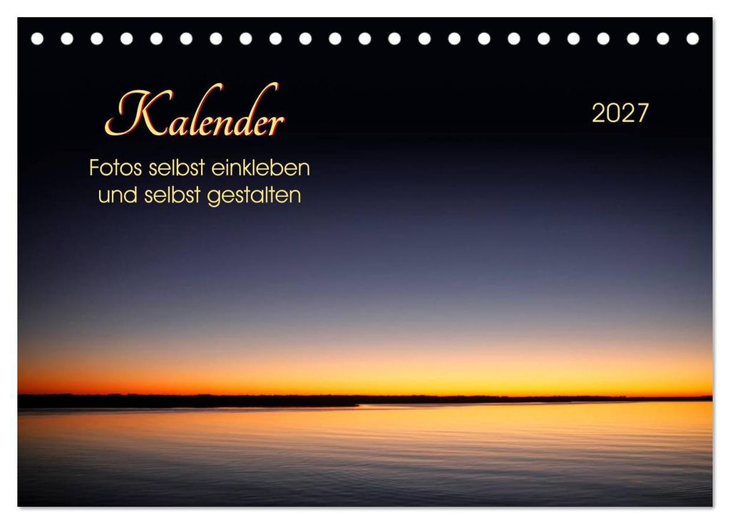 Kalender - Fotos selbst einkleben und selbst gestalten (Tischkalender 2027 DIN A5 quer), CALVENDO Monatskalender