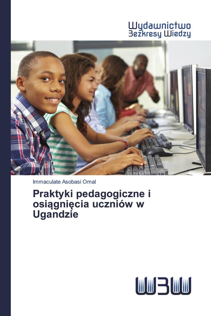 Praktyki pedagogiczne i osi¿gni¿cia uczniów w Ugandzie