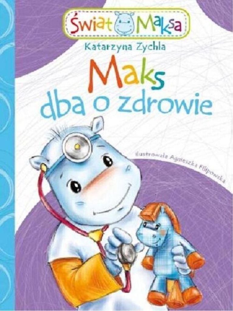 Maks dba o zdrowie Katarzyna Zychla (Buch auf Polnisch)