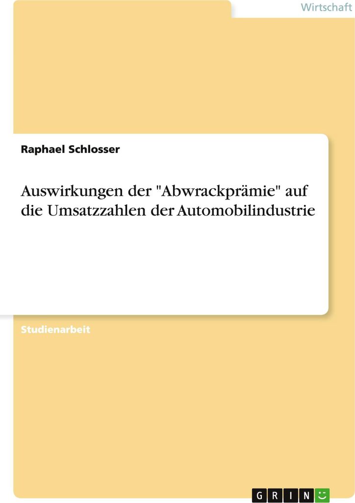 Auswirkungen der ""Abwrackprämie"" auf die Umsatzzahlen der Automobilindustrie