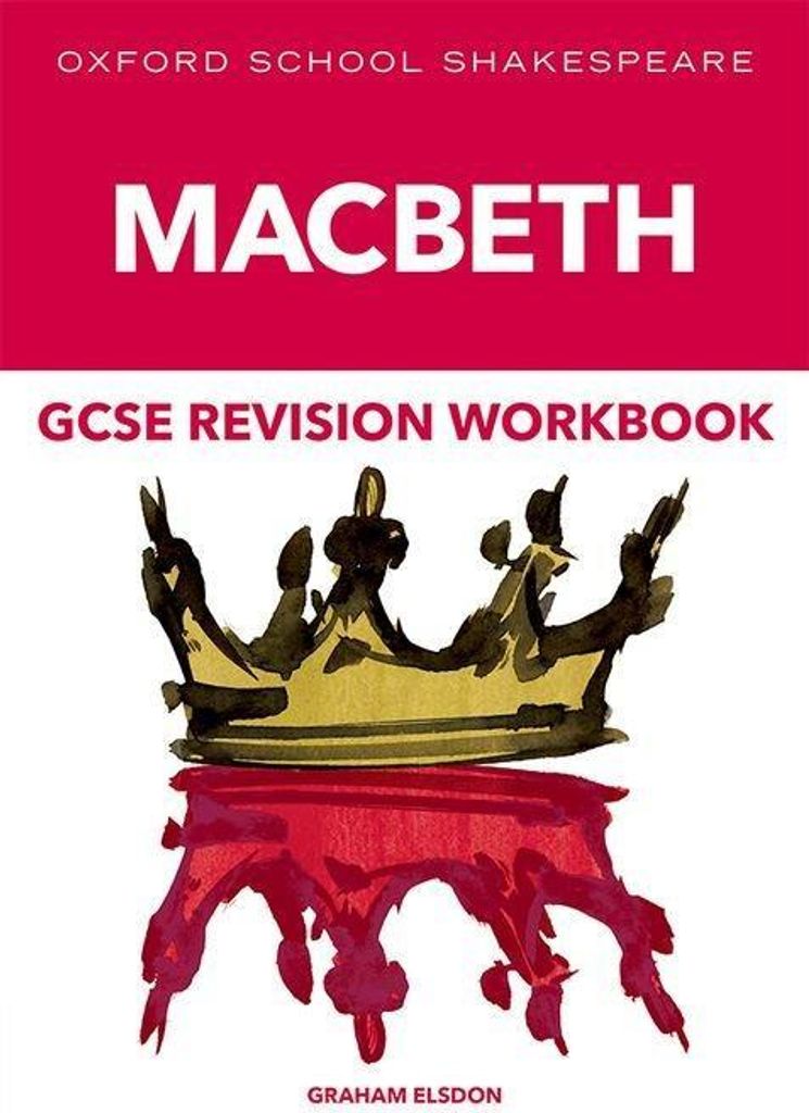 Oxford School Shakespeare GCSE Macbeth Revision Workbook