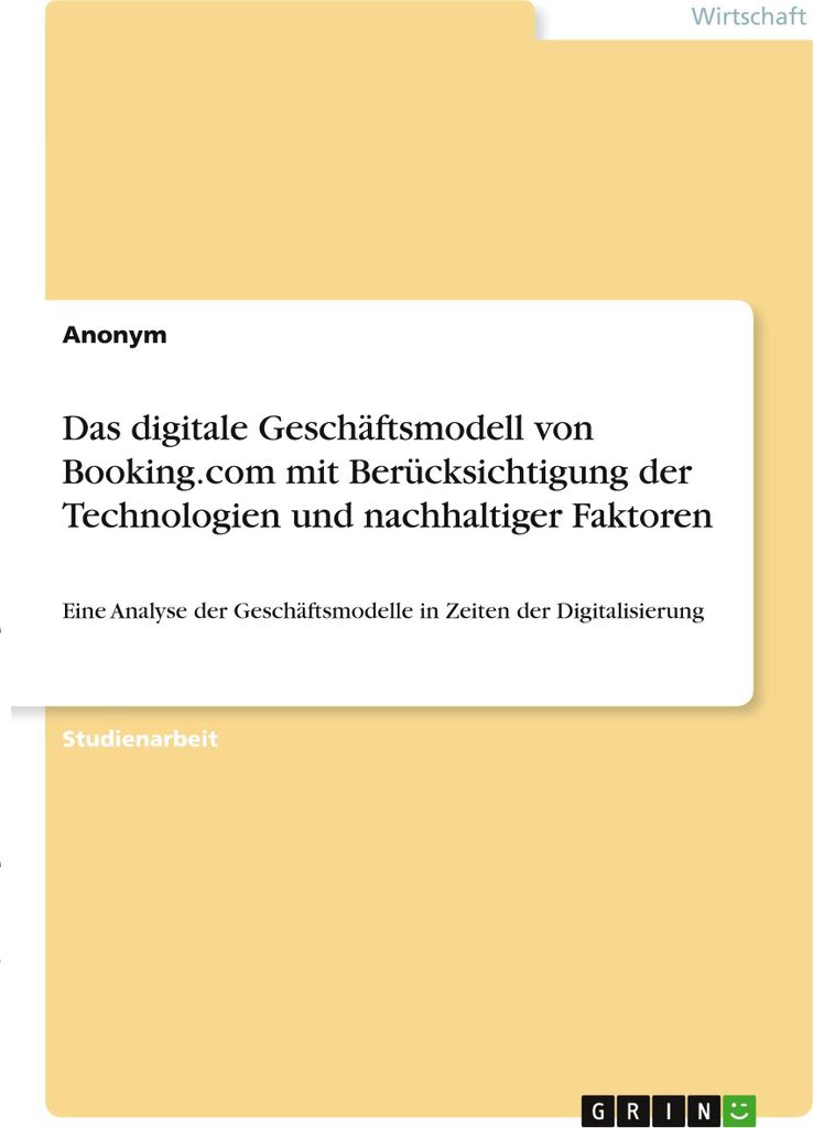 Das digitale Geschäftsmodell von Booking.com mit Berücksichtigung der Technologien und nachhaltiger Faktoren