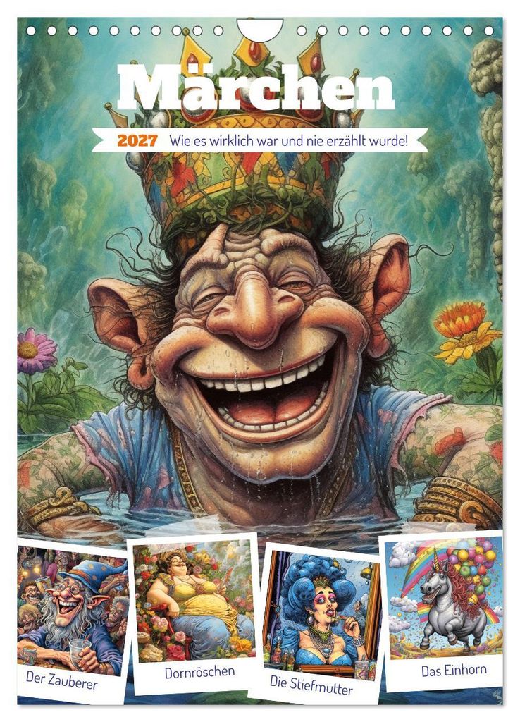 Märchen. Wie es wirklich war und nie erzählt wurde! (Wandkalender 2027 DIN A4 hoch), CALVENDO Monatskalender