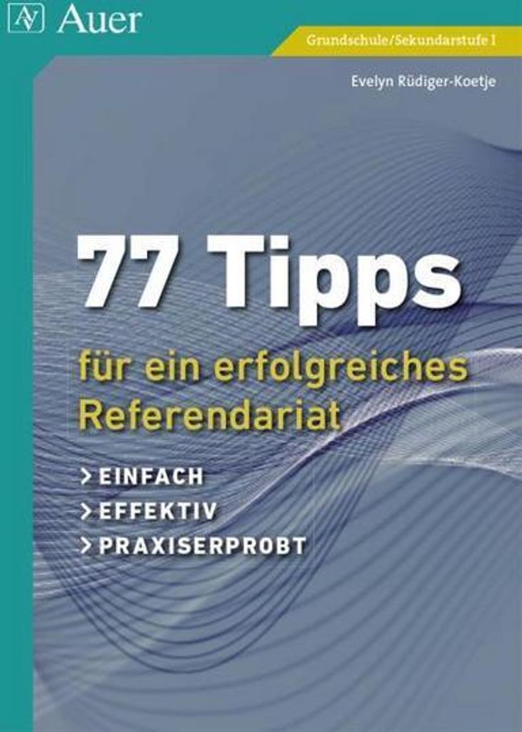 77 Tipps für ein erfolgreiches Referendariat