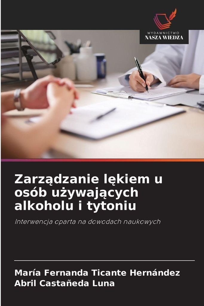 Zarz¿dzanie l¿kiem u osób u¿ywaj¿cych alkoholu i tytoniu