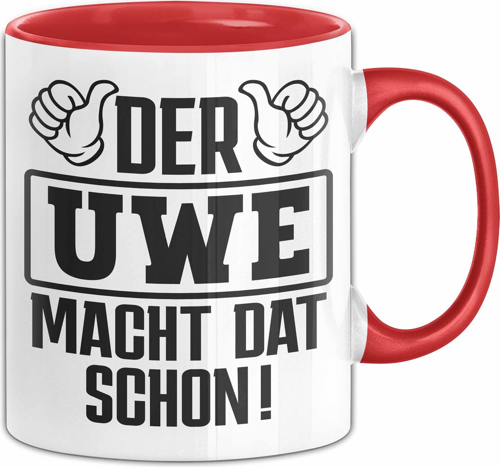Der Uwe Macht Dat Schon Tasse Vorname Ruhrpott Lustiger Becher Kaffee-Becher (Rot)