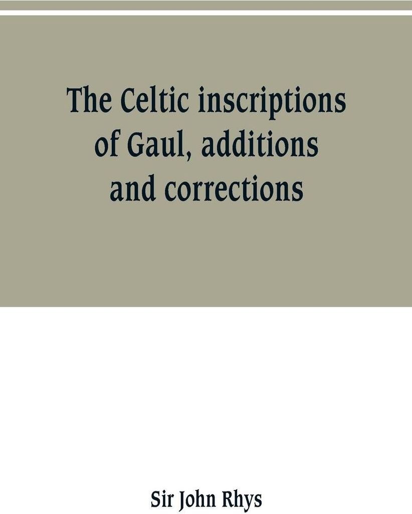 The Celtic inscriptions of Gaul, additions and corrections