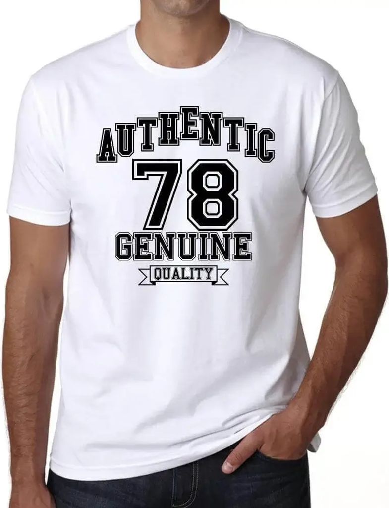 Herren Grafik T-Shirt Authentische echte Qualität 78 – Authentic Genuine Quality 78 – Geschenk 78. Geburtstag Jahrestag 78 Jahre Jubiläum 78 ...