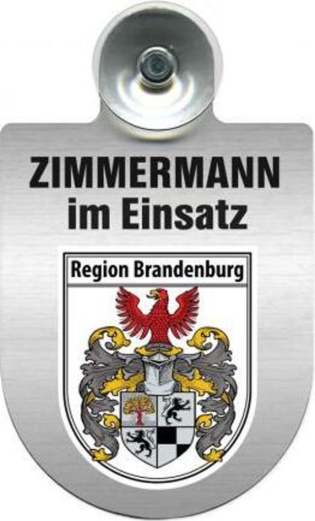 Einsatzschild mit Saugnapf - Zimmermann im Einsatz - incl. Regionenwappen nach Wahl 309746 Color - Region Brandenburg