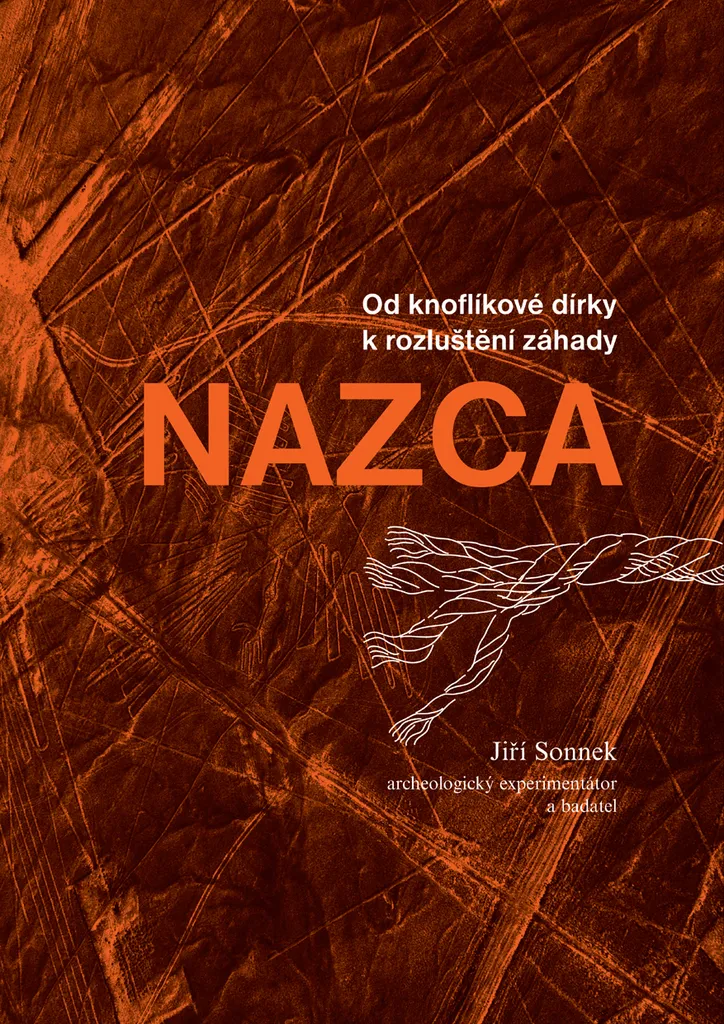 Essai archéologique sur les mystères de Nazca de l'auteur Jiří Sonnek
