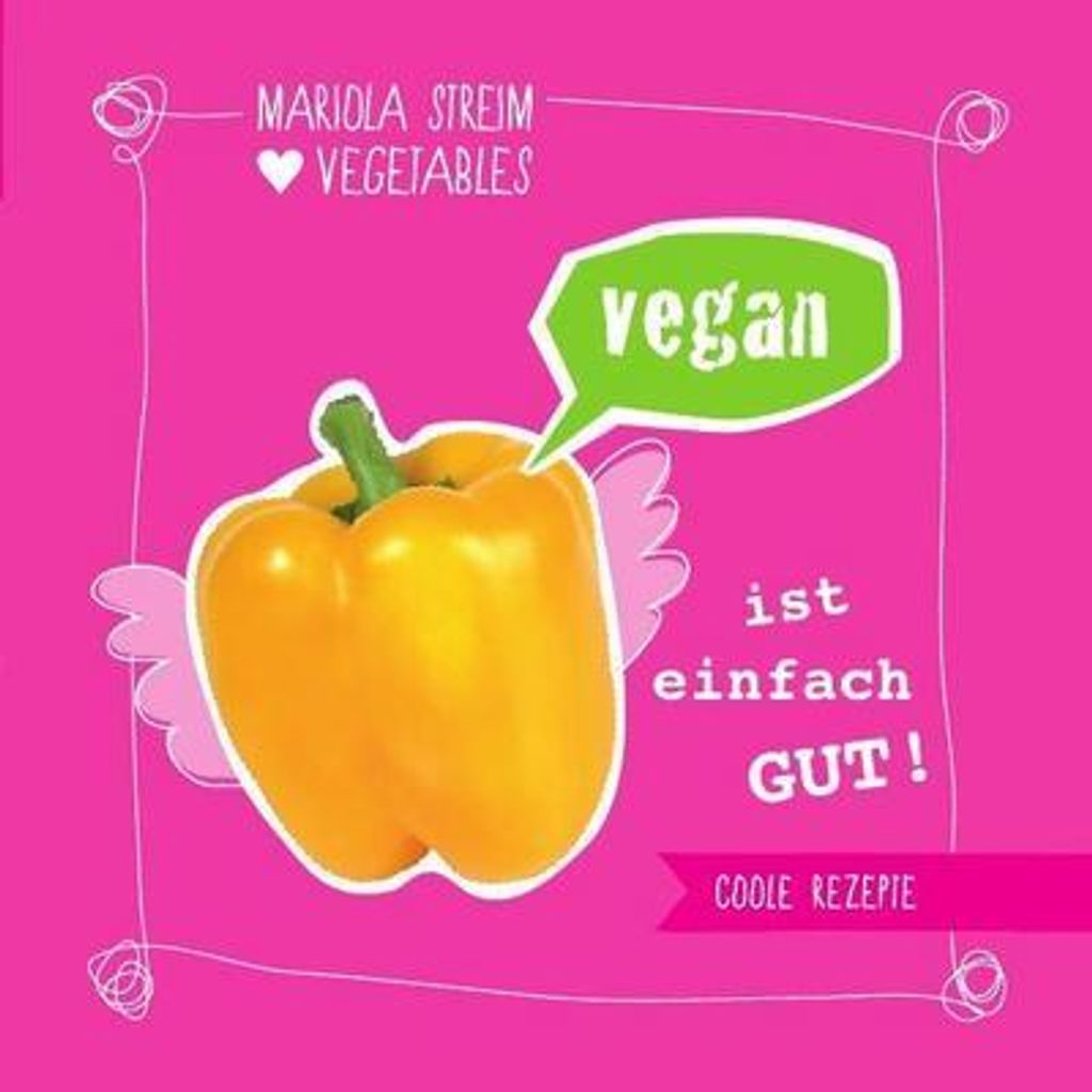 Vegan ist einfach gut!