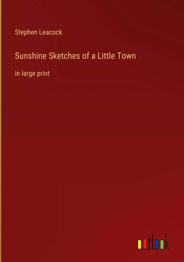 Sunshine Sketches of a Little Town