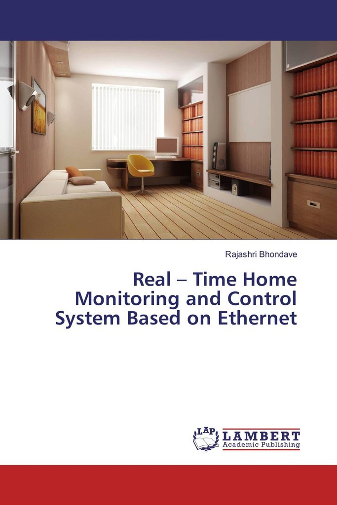 Real - Time Home Monitoring and Control System Based on Ethernet