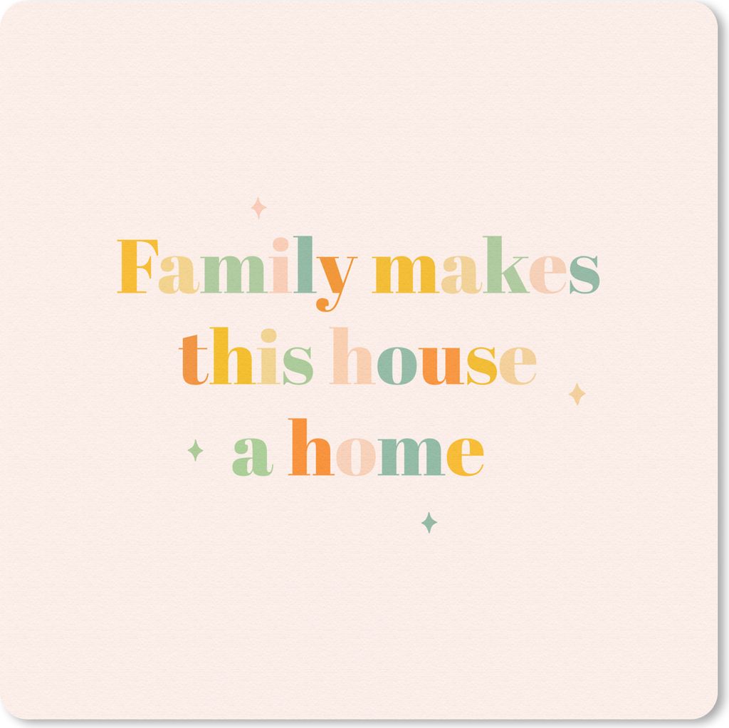 MuchoWow Mauspad Mousepad Die Familie macht das Haus zu einem Zuhause - Zitate - Sprichwörter 20x20 cm - Mousepads - Maus Mat - Pad - Mausunterl...