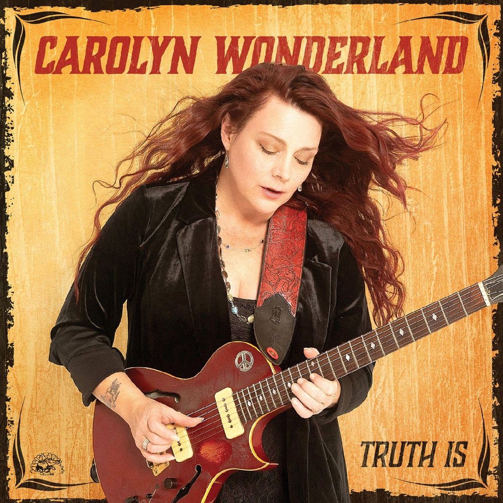 Carolyn Wonderland: Truth Is (Maroon Vinyl)