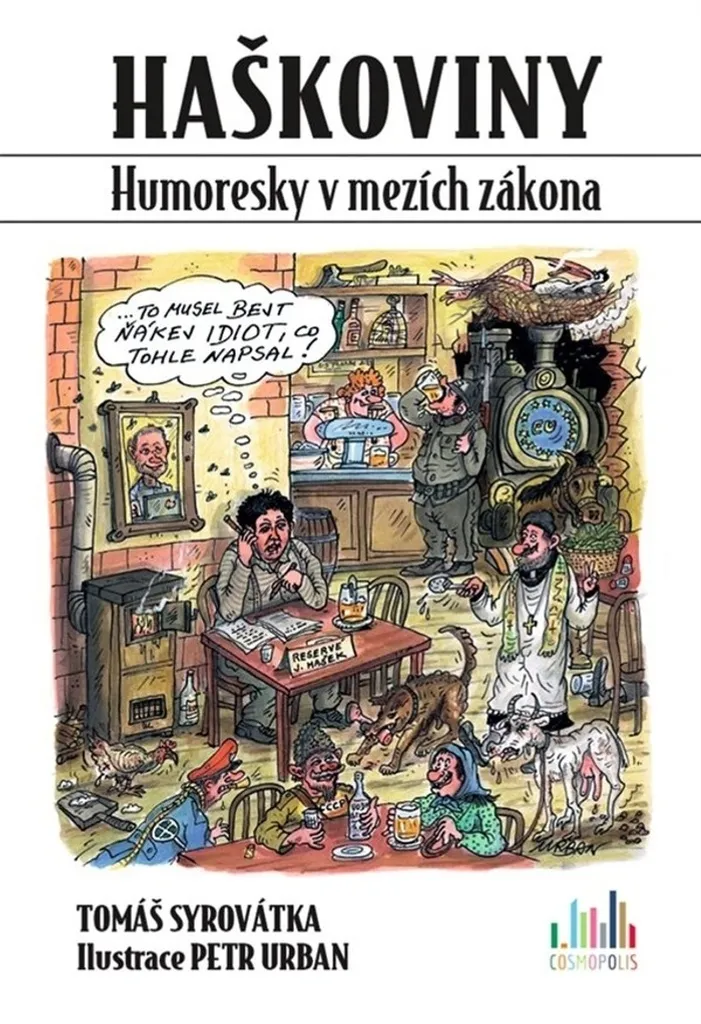 Haškoviny Humoresky v mezích zákona par Tomáš Syrovátka - Livre Humour
