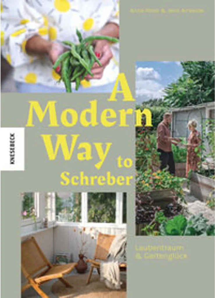 Livre d'inspiration jardin A Modern Way to Schreber grand format