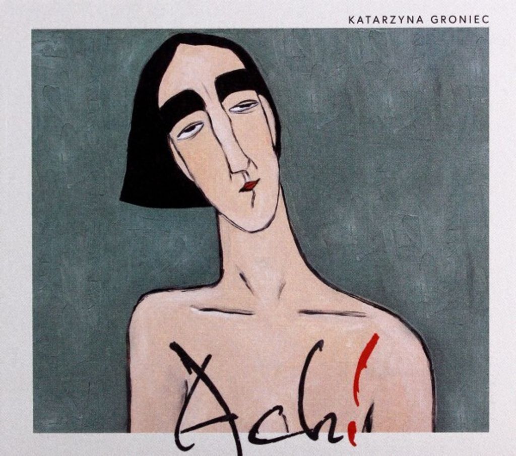 Katarzyna Groniec: Ach!