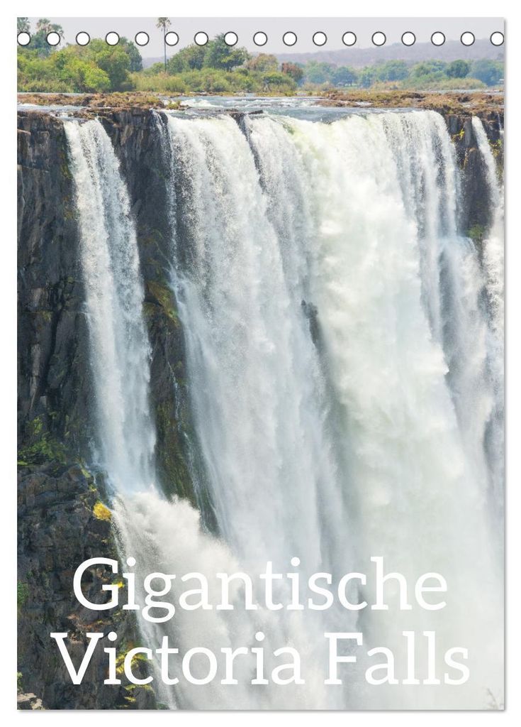 Gigantische Victoria Falls (Tischkalender 2027 DIN A5 hoch), CALVENDO Monatskalender
