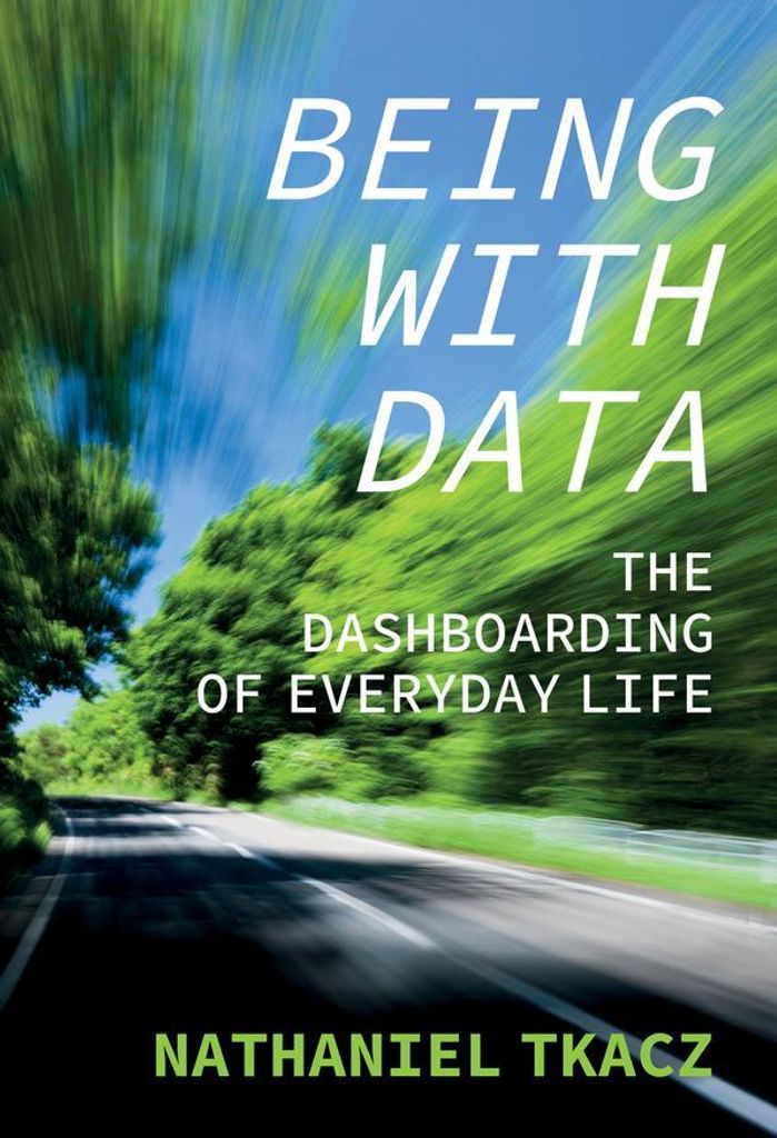 Being with Data: The Dashboarding of Everyday Life