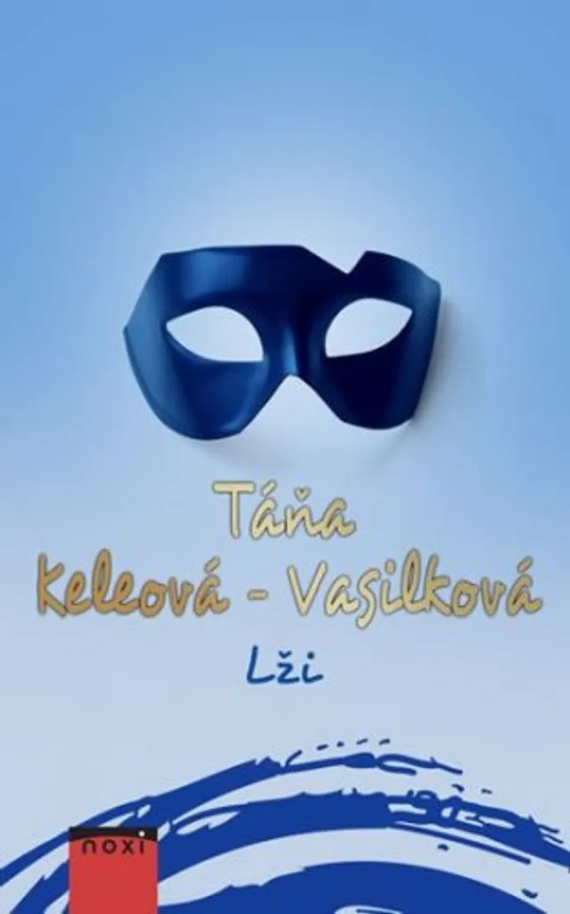 Lži Keleová-Vasilková : Roman Captivant sur les Secrets de Famille 2011