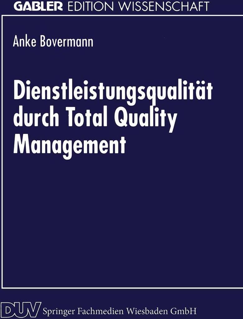 Dienstleistungsqualität durch Total Quality Management