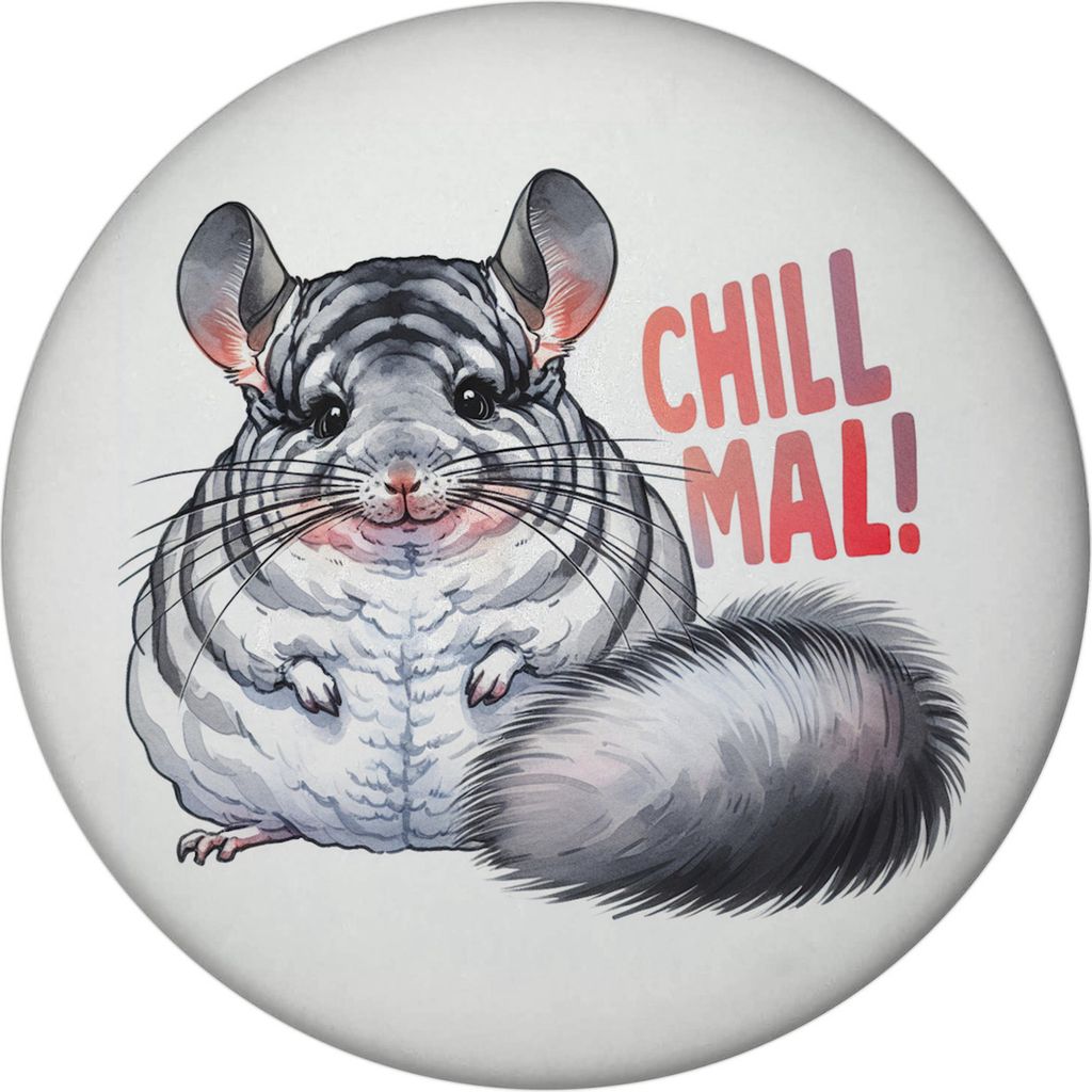 Pummeliges Chinchilla Magnet mit Flaschenöffner rund mit Spruch Chill mal
