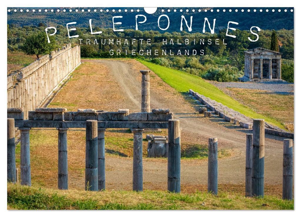 Peleponnes, traumhafte Halbinsel Griechenlands (Wandkalender 2027 DIN A3 quer), CALVENDO Monatskalender
