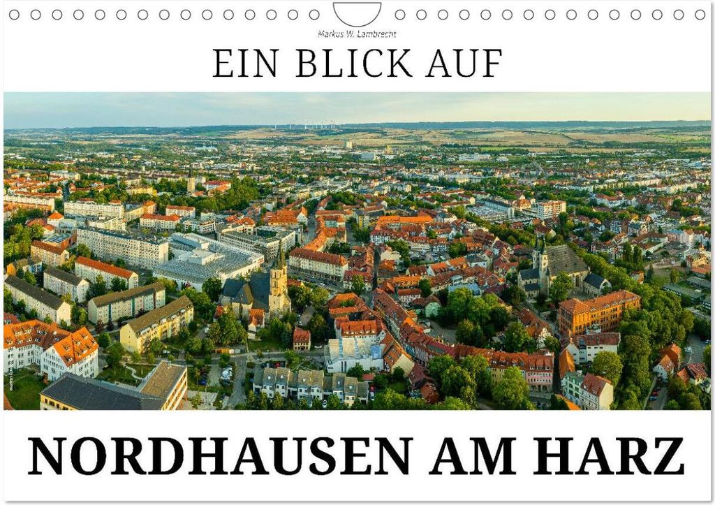 Ein Blick auf Nordhausen am Harz (Wandkalender 2026 DIN A4 quer), CALVENDO Monatskalender