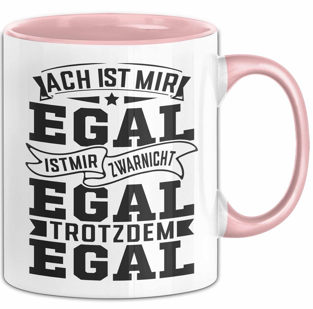 Ach Ist Mir Egal Tasse Geschenk Büro Humor Geschenkidee Lustiger Spruch (Rosa)