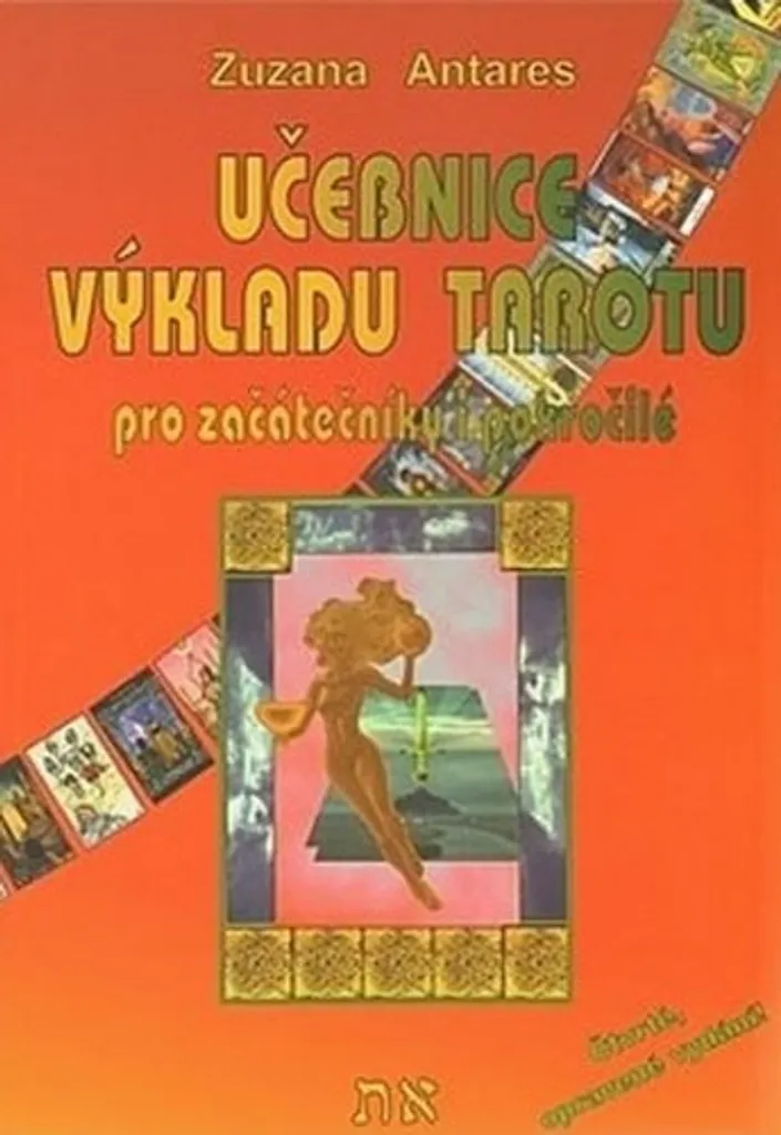 Učebnice výkladu tarotu par Antares Zuzana : Guide complet de Tarot