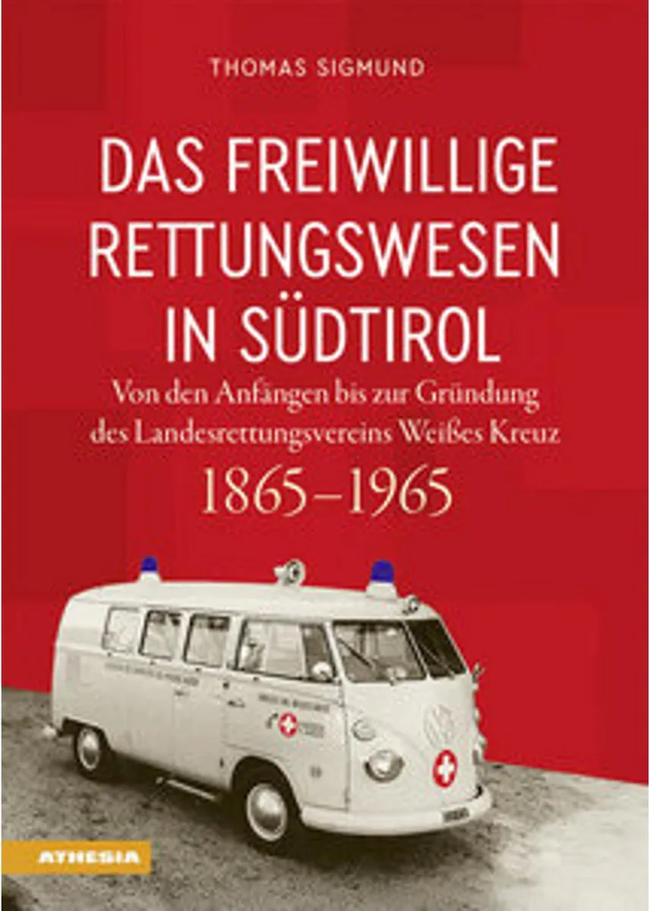 Livre Das freiwillige Rettungswesen in Südtirol - Histoire du Secours