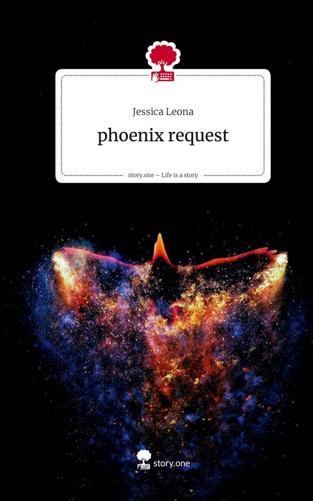 phoenix Anfrage. Das Leben ist eine Geschichte - story.one