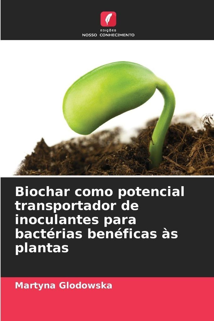 Biochar como potencial transportador de inoculantes para bactérias benéficas às plantas