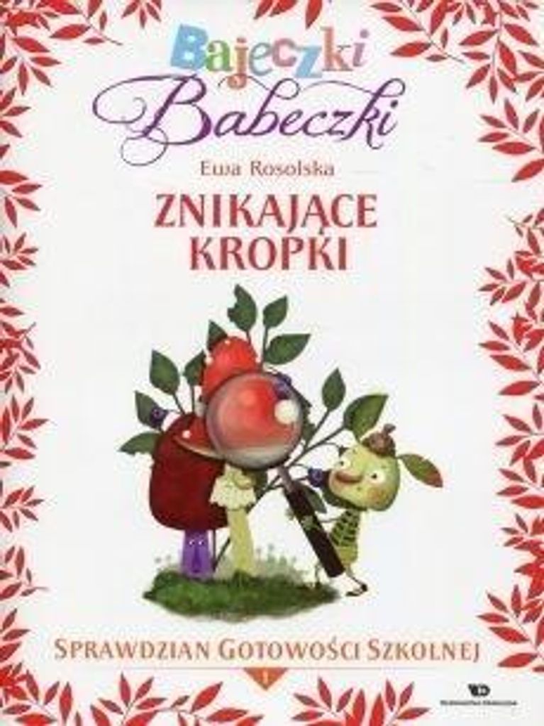 Wydawnictwo Edukacyjne - Bajeczki Babeczki Cz. 1: Znikające Kropki - Gotowość Do Szkoły