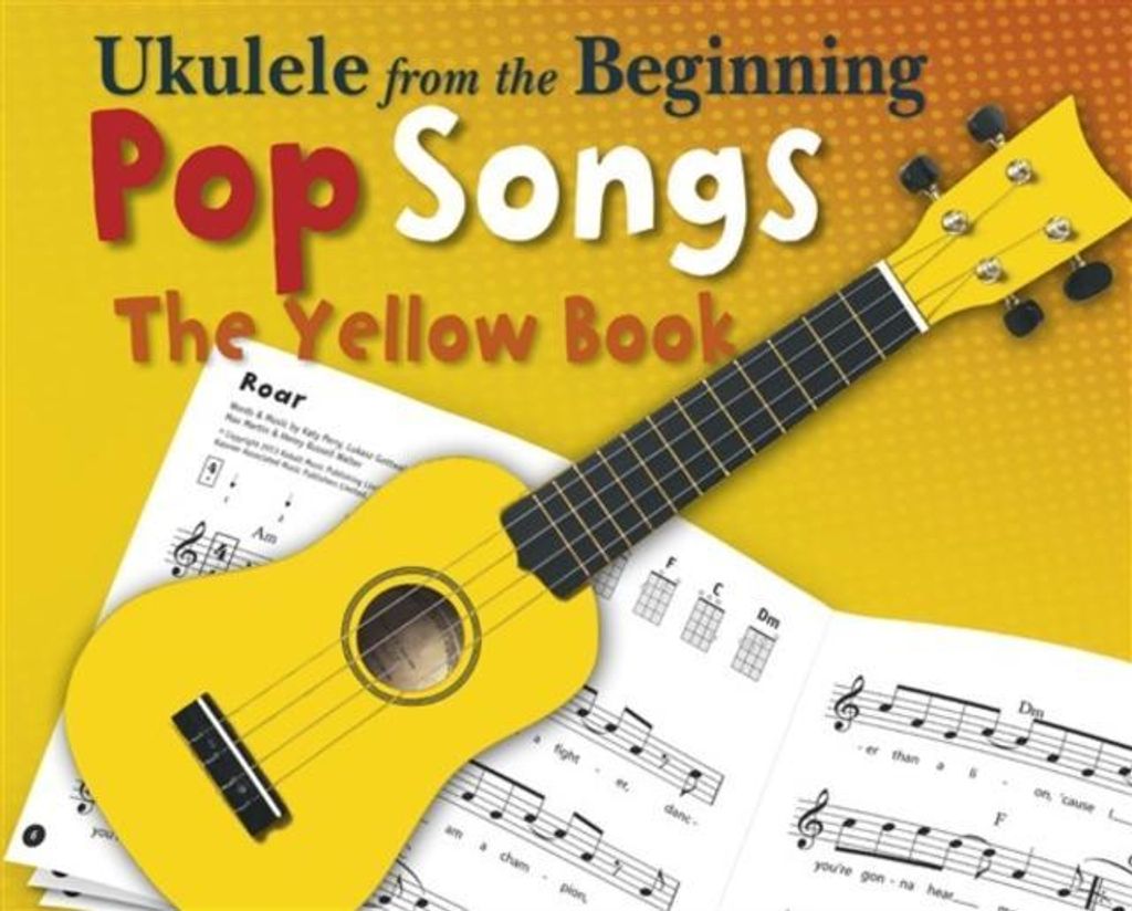 Ukulele From The Beginning: Pop Songs - The Yellow Book (Recorder from the Begin
