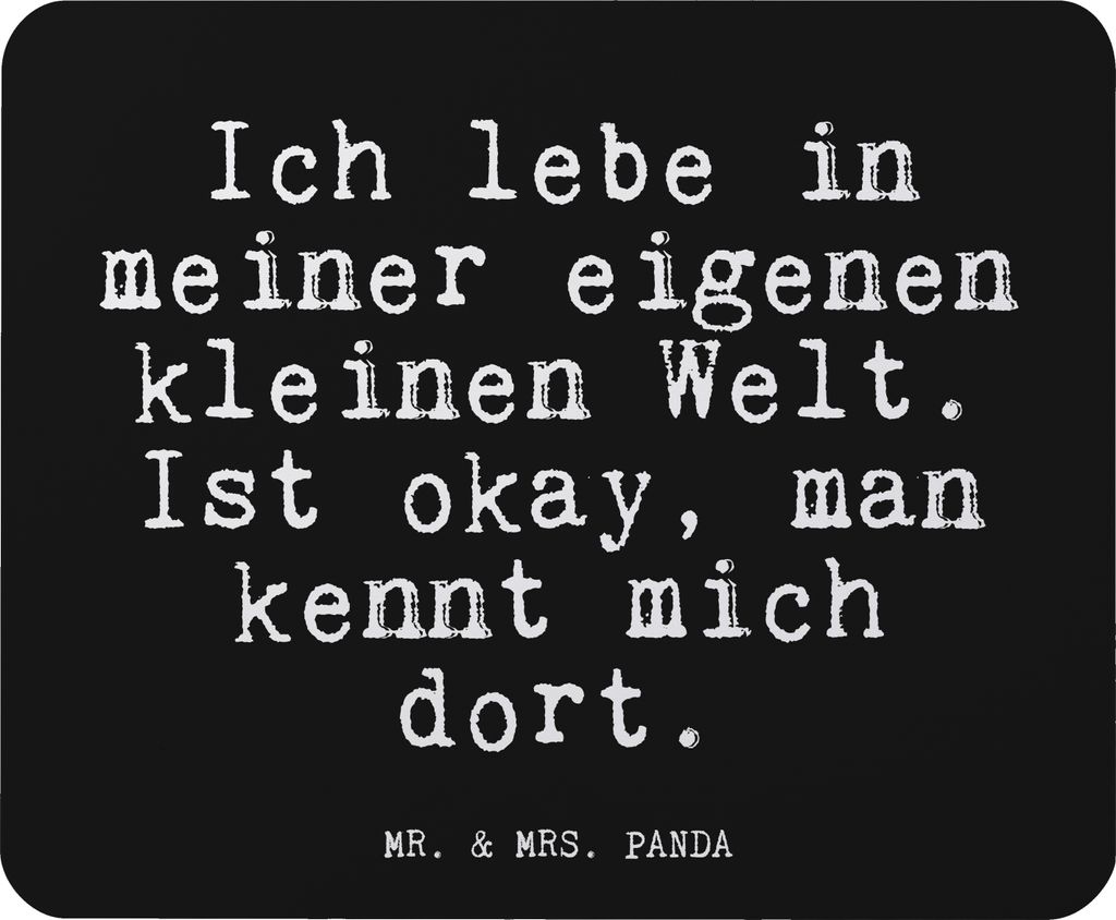 Mr. & Mrs. Panda Mouse Pad Ich lebe in meiner... - Schwarz - Geschenk, Einhörner, Einhorn, Mousepad, mousematte, witzig, Unicorn, Traumwelt, lapto...